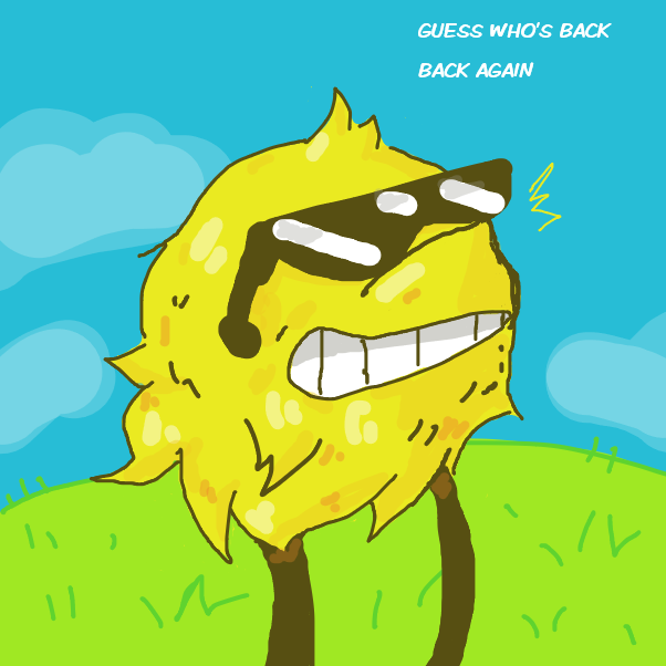Guess who's back
Back again - Online Drawing Game Comic Strip Panel by _iCan'tDraw_