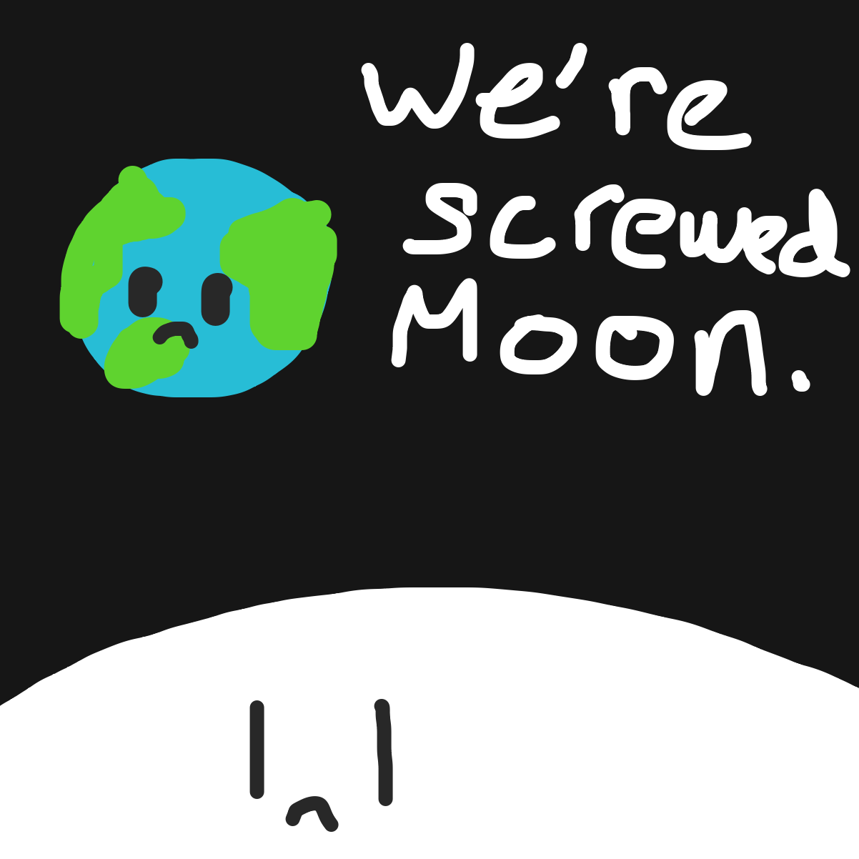 Drawing in Welp, We’re Screwed by BlackCatArtist