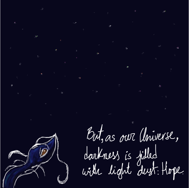 But, as our Universe, darkness is filled with light dust: Hope. - Online Drawing Game Comic Strip Panel by ArelaEstudio