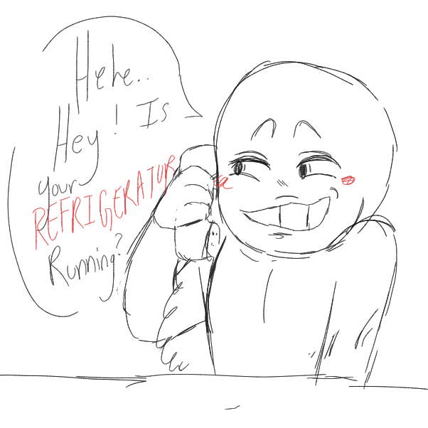 Liked webcomic "Hey, is your Refrigerator running?"