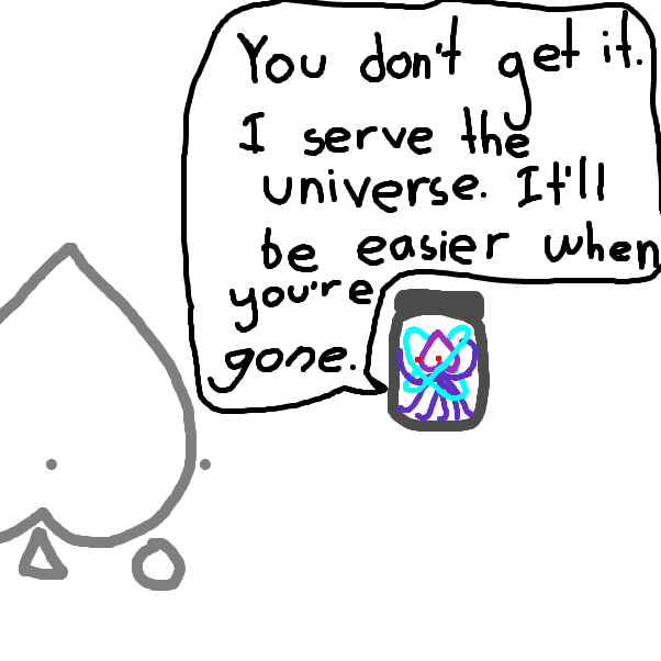 If it serves the universe, what exactly does it mean? - Online Drawing Game Comic Strip Panel by ItzAki