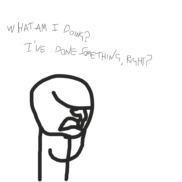 "What am I doing?"
"I've done something, right?" - Online Drawing Game Comic Strip Panel by TophatGeo