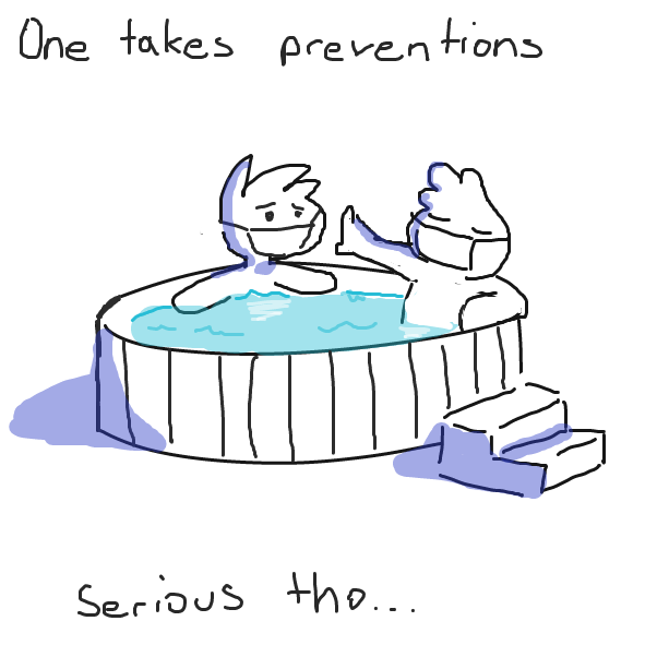 "The CDC reported on March 10 that “there is no evidence that COVID-19 can be spread to humans through the use of pools and hot tubs. With proper maintanace..." There you go so this could still be realistic! - Online Drawing Game Comic Strip Panel by Sluggishfella