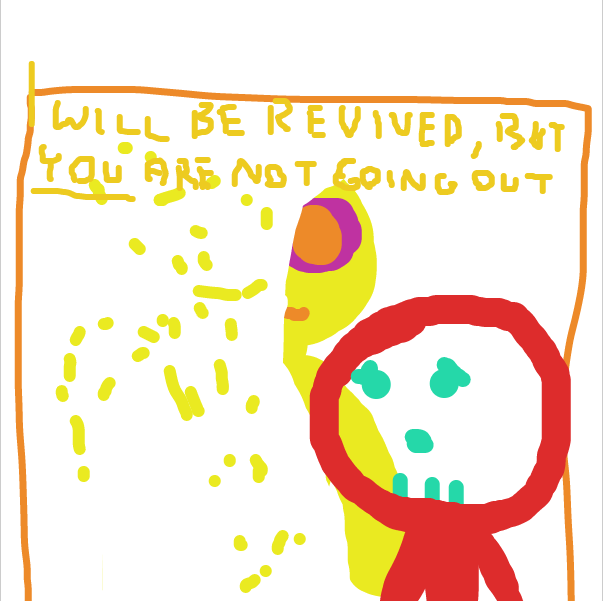 "I will be revived, but you are not going out" - Online Drawing Game Comic Strip Panel by Nejt