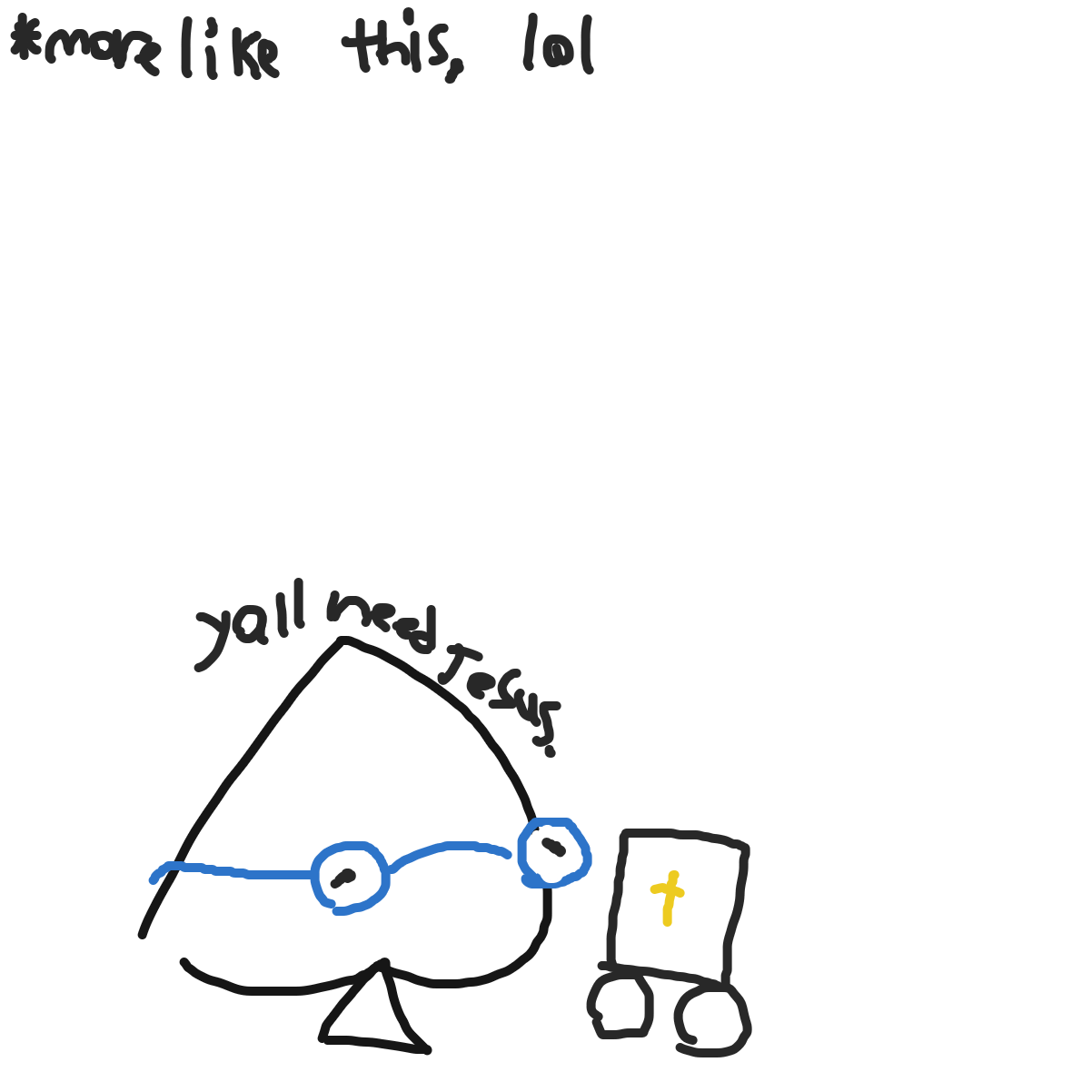 Drawing in Guess what? by KingOfSpades2