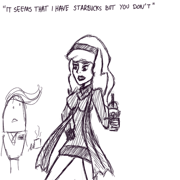 Drawing in its semse that you have cofee but i dont by Sunset Shimmer