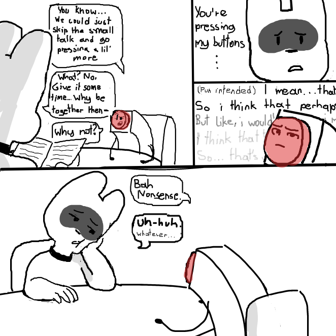 This exact scene happends in one of my stories!!! (took the oportunity heh)
It's nice to have finally kinda like scribble it down know a an idea of what i could do at some future... - Online Drawing Game Comic Strip Panel by Sluggishfella