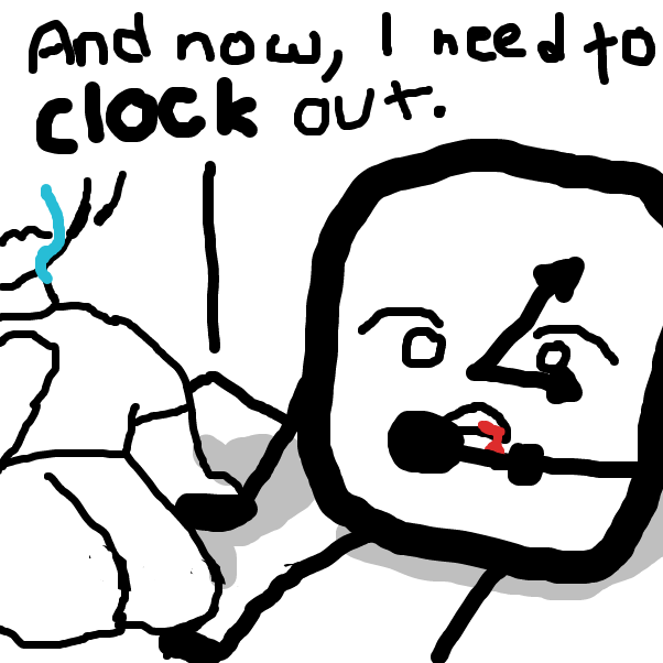 ...Get it? Clocking out of work? No? OK. - Online Drawing Game Comic Strip Panel by evehibi