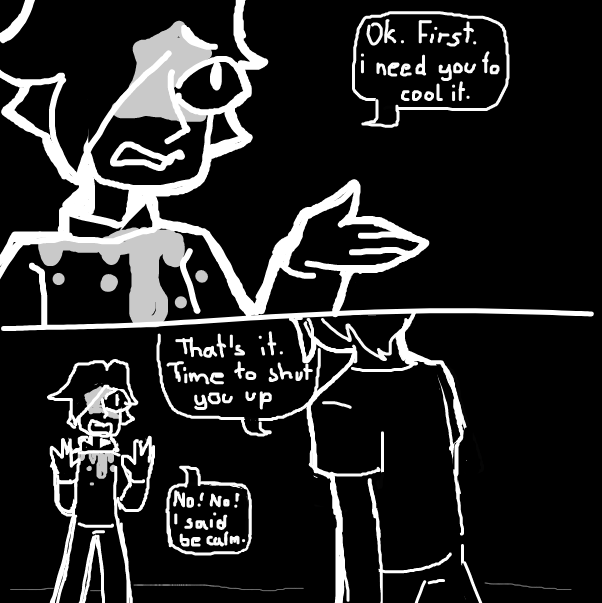 You never just say to the other person to calm down when you are argueing... everyone knows that just upsets them more! - Online Drawing Game Comic Strip Panel by Sluggishfella