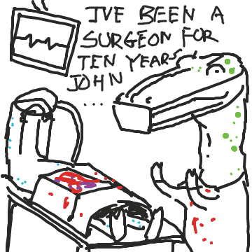 Will John assist with this surgery? - Online Drawing Game Comic Strip Panel by Potato Man