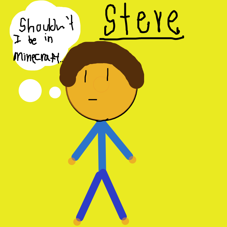Drawing in Steve by StickBoyy