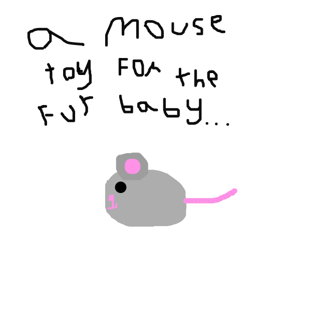 A mouse toy for the fur baby. (A cat toy for the cat.) - Online Drawing Game Comic Strip Panel by Monkey_HugLuv