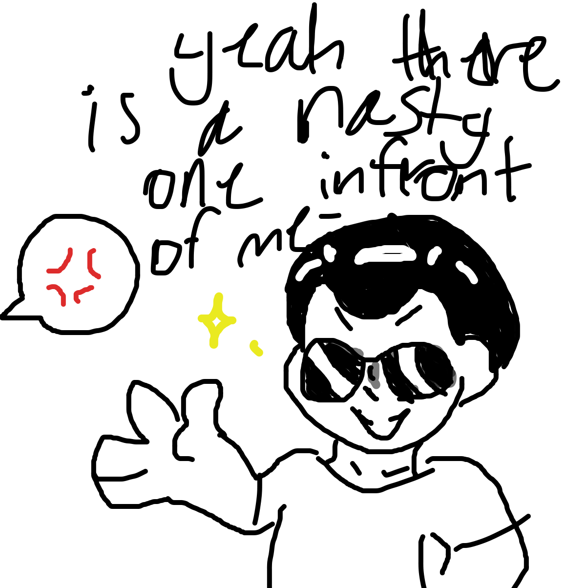 Yeah there is a nasty one in front of me.😎 - Online Drawing Game Comic Strip Panel by YanaTheDankest
