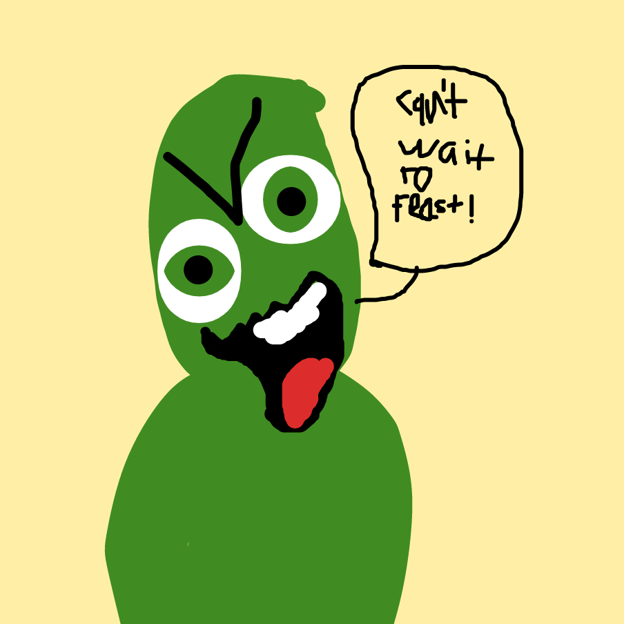 "Can't wait to feast!"
Apologies for the god awful handwriting, I really gotta bring out my drawing pad.

You may name the green dude whatever you'd like. - Online Drawing Game Comic Strip Panel by Fooperterooney