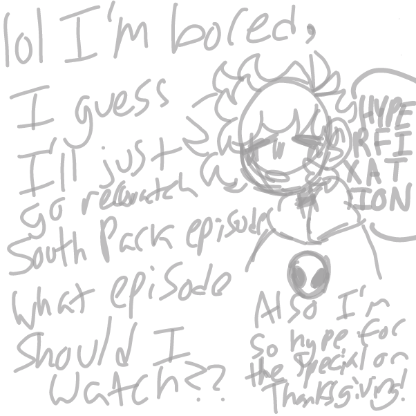 idfk man just tell me an episode to rewatch i've already seen all of them but i don't get bored of rewatching them coz uhhh XE^RC&TF*GUQUBIBIYUEVTVEVUVYEVEVYVYEVYVEYVEYVECYFRWCEGUHQPOJPWYT*^&(W*EWYHIEJOu(&*^F&%DWE  S P E C I A L  I N T E R E S T  - Online Drawing Game Comic Strip Panel by jello