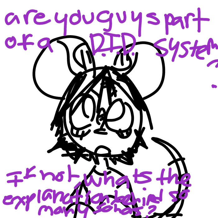 my handwriting got really messy there sorry, I said:
are you guys part of a D.I.D. system? if not, what's the explanation behind so many sonas?  - Online Drawing Game Comic Strip Panel by Razputin