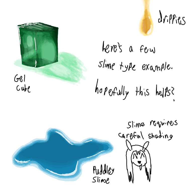 I find extremely important in the deertail of making slime is keeping in mind it is translucent. Light can travel through it which gives it an odd feel. - Online Drawing Game Comic Strip Panel by Setin