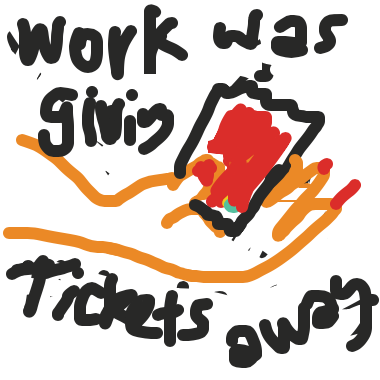 Work was giving tickets away - Online Drawing Game Comic Strip Panel by Rosenburger