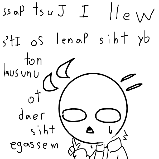 egassem siht daer ot lausunu ton s'ti os lenao siht yb ssap tsuj i ....llew - Online Drawing Game Comic Strip Panel by FifaSam