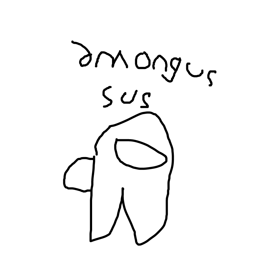 Drawing in your____is mine by amongus