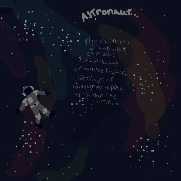 I have always wanted to be an astronaut, explore space and its hidden sciences. The vastness of a growing existence has always drawn me to space. Lifetimes of loneliness appeal to a man like me. - Online Drawing Game Comic Strip Panel by Michael_Mayonaise