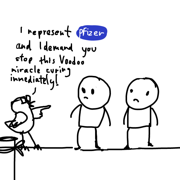 "how are we going to sell people Zoloft and whatever
if some random bloke goes around curing depression" - Online Drawing Game Comic Strip Panel by Peyocay