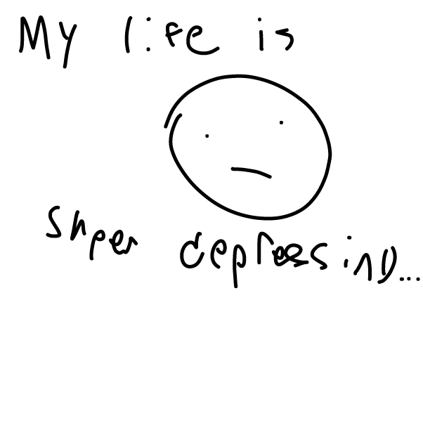 Explain what his hardships/ whats making him depressed are. no scuicide though, thats for part 2, where he contemplates it - Online Drawing Game Comic Strip Panel by boneHed