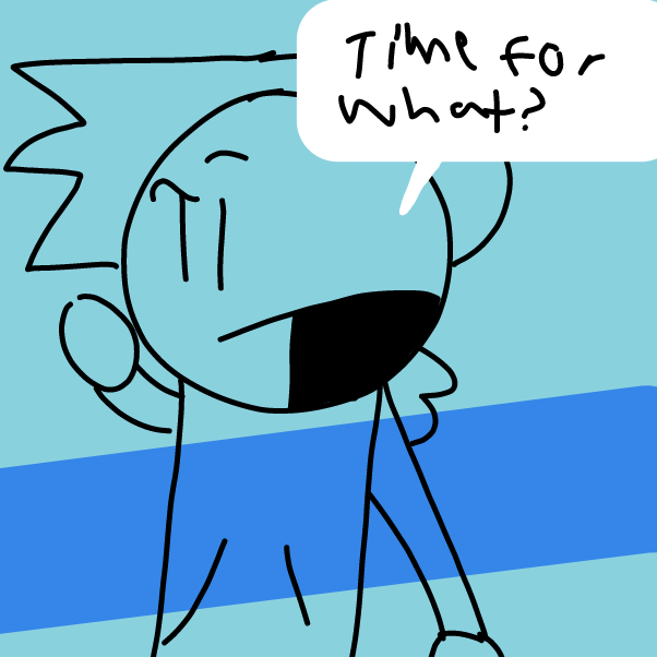 Seriously, time for what?? - Online Drawing Game Comic Strip Panel by Z.The.Comic