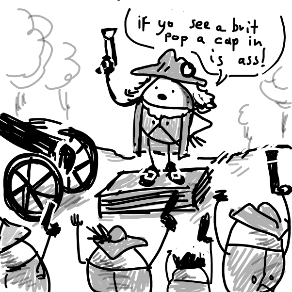 "if any o them calls you 'guvnor'   
we gon blast their cockney ass with this here cannon"
 - Online Drawing Game Comic Strip Panel by Peyocay