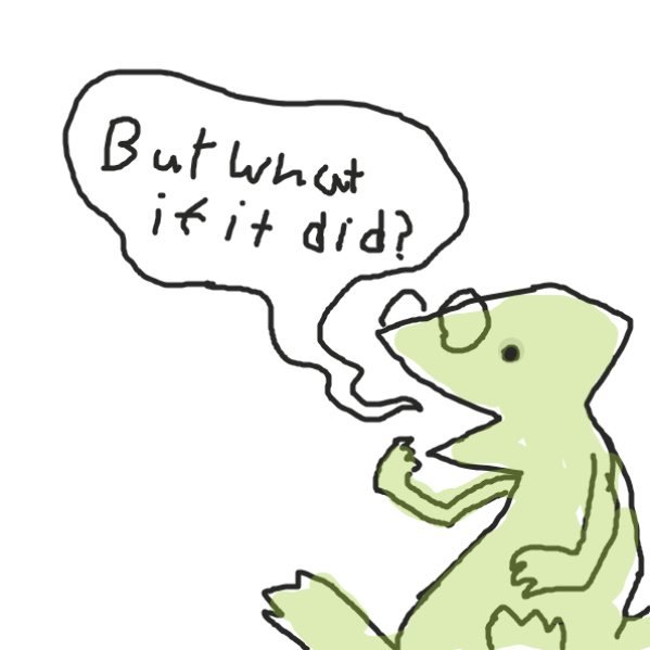 Or maybe it won't? - Online Drawing Game Comic Strip Panel by Derren
