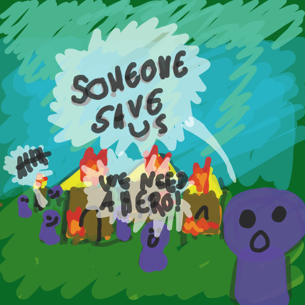 The village is under attack. You can see the people getting their village fucked up (it's on fire). They need a hero.. draw a hero - Online Drawing Game Comic Strip Panel by kappa