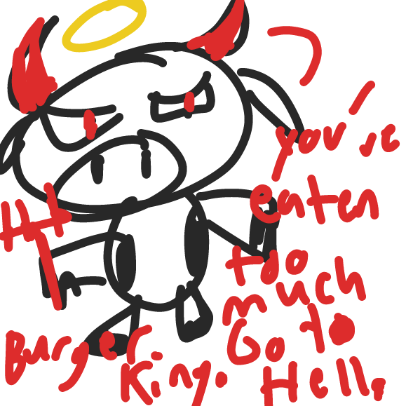 "Holy" Cow: You've eaten too much Burger King. Go to hell. - Online Drawing Game Comic Strip Panel by ideasflyingaway